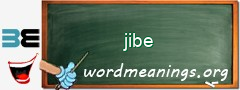 WordMeaning blackboard for jibe